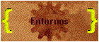 Entornos